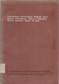 Image of interferensi gramatikal bahasa bali dalam pemakaian bahasa indonesia murid sekolah dasar di Bali