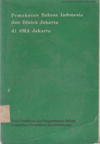 Image of pemakaian bahasa indonesia dan dialek jakarta di SMA jakarta