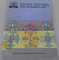Image of UNGKAPAN TRADISIONAL SEBAGAI SUMBER INFORMASI KEBUDAYAAN DAERAH ISTIMEWA ACEH