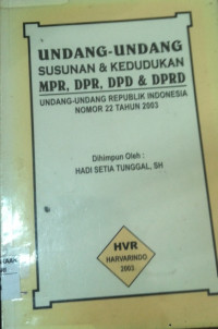 Image of UNDANG-UNDANG SUSUNAN & KEDUDUKAN MPR, DPR, DPD & DPRD (UNDANG-UNDANG REPUBLIK INDONESIA NOMOR 22 TAHUN 2003)