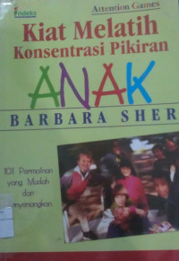 Image of KIAT MELATIH KONSENTRASI PIKIRAN ANAK