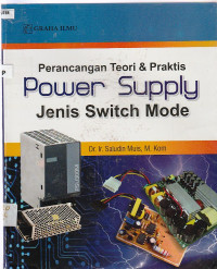 Image of perancangan teori dan praktis power supply jenis switch mode