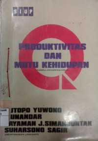 Image of Produktivitas dan mutu kehidupan