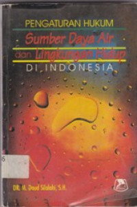 Image of Peraturan Hukum Sumber Daya Air dan Lingkungan Hidup Di Indonesia