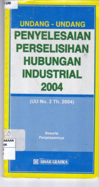 Image of Undang-undang penyelesaian perselisihan hubungan industrial 2004