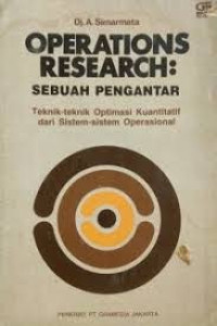 Image of Operation research : Sebuah pengantar Teknik-teknik Optimasi Kuantitatif dari sistem operasional.