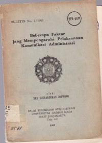 Image of beberapa faktor yang mempengaruhi pelaksanaan komunikasi administrasi