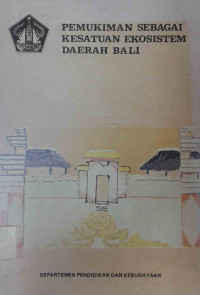 Image of Pemukiman Sebagai Kesatuan Ekosistem Daerah Bali