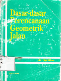 Image of DASAR-DASAR PERENCANAAN GEOMETRIK JALAN