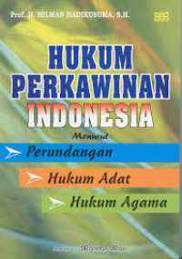 Image of HUKUM PERKAWINAN INDONESIA MENURRUT PERUNDANGAN, HUKUM ADAT HUKUM AGAMA