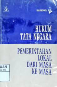 Image of hukum tata negara pemerintah lokal dari masa ke masa