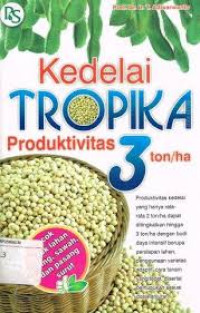 Image of KEDELAI TROPIKA PRODUKTIVITAS 3 TON
