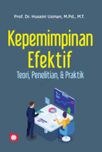 Image of KEPEMIMPINAN EFEKTIF TEORI, PENELITIAN DAN PRAKTIK