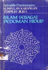 Image of KUMPULAN KARANGAN TERPILIH JILID 1 ISLAM SEBAGAI PEDOMAN HIDUP