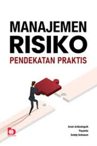 Image of MANAJEMEN RISIKO PENDEKATAN PRAKTIS