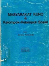Image of MASYARAKAT KUNO DAN KELOMPOK-KELOMPOK SOSIAL
