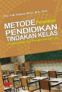 Image of METODE PENELITIAN PENDIDIKAN TINDAKAN KELAS
