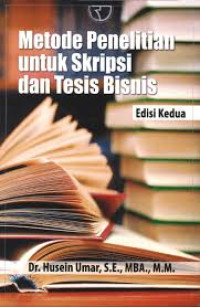 Image of Metode penelitian untuk skripsi dan tesis bisnis