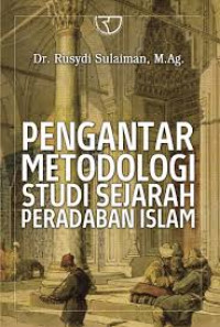 Image of PENGANTAR METODOLOGI STUDI SEJARAH PERADABAN ISLAM