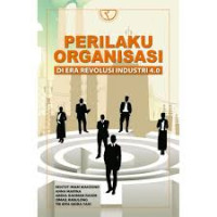 Image of PERILAKU ORGANISASI DI ERA REVOLUSI INDUSTRI 4.0. BI