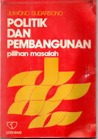 Image of POLITIK DAN PEMBANGUNAN PILIHAN MASALAH