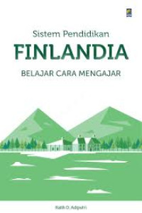 Image of SISTEM PENDIDIKAN FINLANDIA BELAJAR CARA MENGAJAR, BI