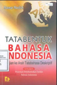 Image of TATABENTUK BAHASA INDONESIA Kajian Arah Tatabahasa Deskriftif