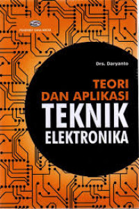 Image of TEORI DAN APLIKASI TEKNIK ELEKTONIKA