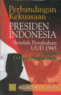 Image of perbandingan kekuasaan presiden indonesia setelah perubahan UUD 1945 dengan delapan negara maju