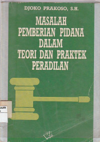 Image of masalah pemberian pidana dalam teori dan praktek peradilan